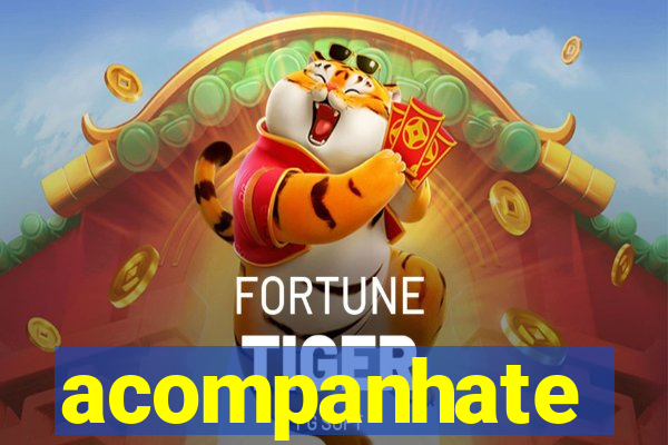 acompanhate
