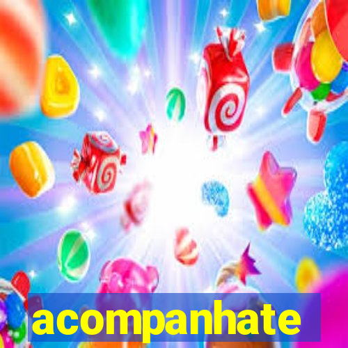 acompanhate