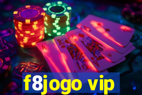f8jogo vip