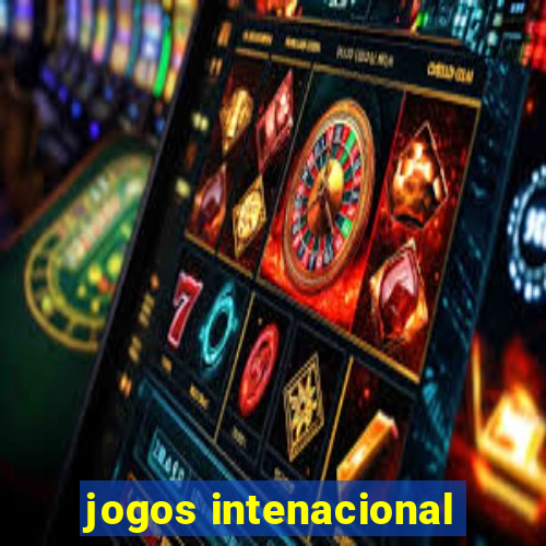 jogos intenacional