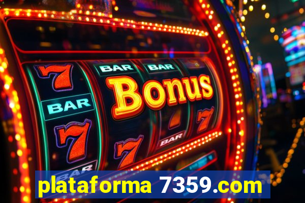 plataforma 7359.com
