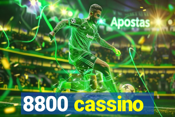 8800 cassino