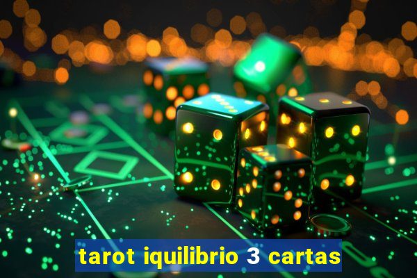 tarot iquilibrio 3 cartas