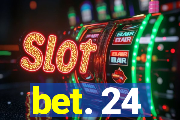 bet. 24