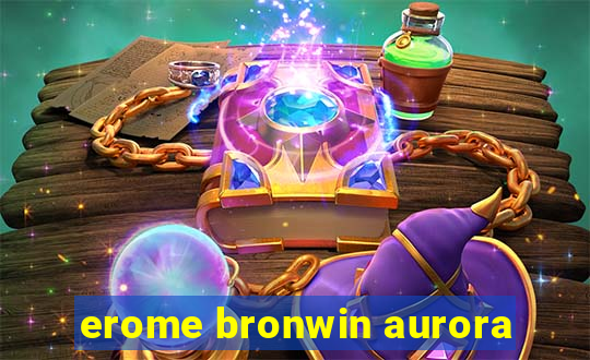 erome bronwin aurora