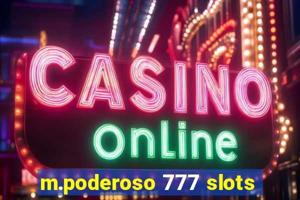 m.poderoso 777 slots