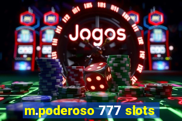 m.poderoso 777 slots