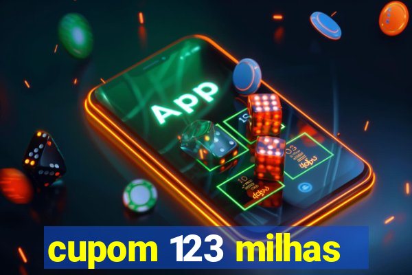 cupom 123 milhas