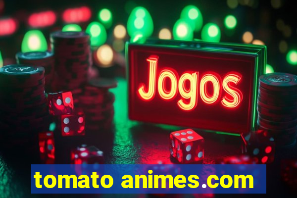 tomato animes.com