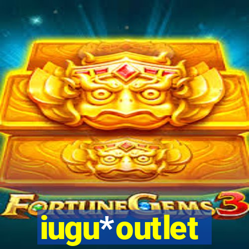 iugu*outlet