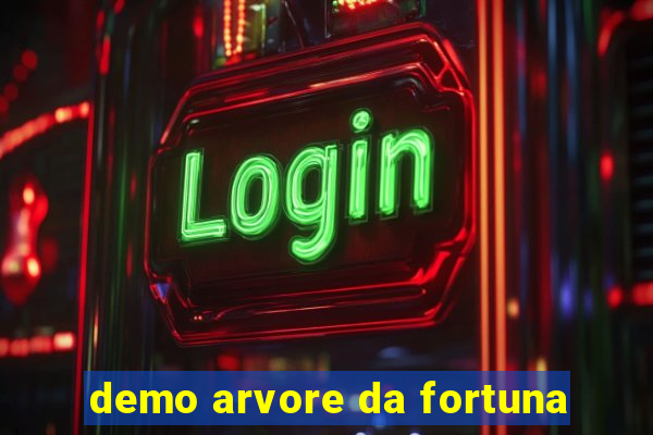 demo arvore da fortuna