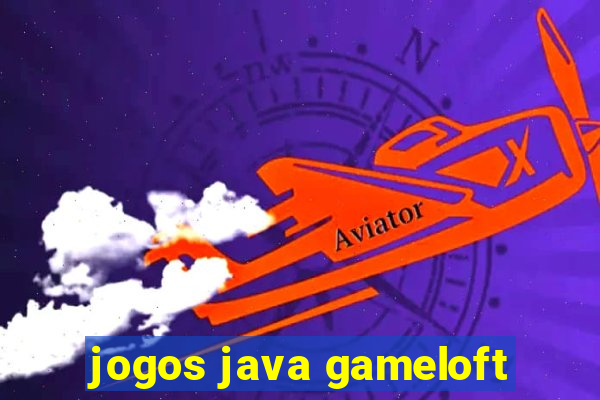 jogos java gameloft