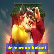 dr marcos betoni