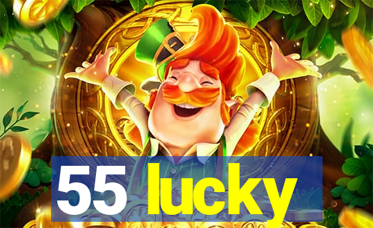 55 lucky