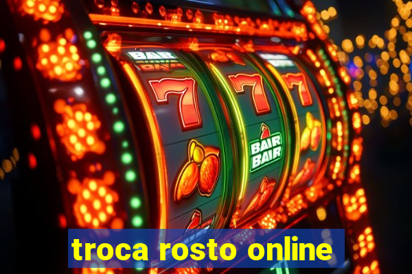 troca rosto online