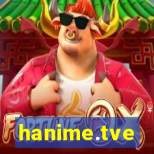 hanime.tve
