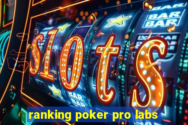 ranking poker pro labs