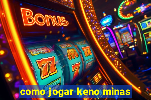 como jogar keno minas