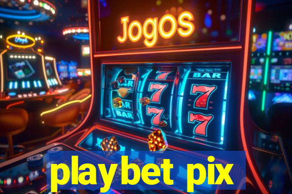 playbet pix