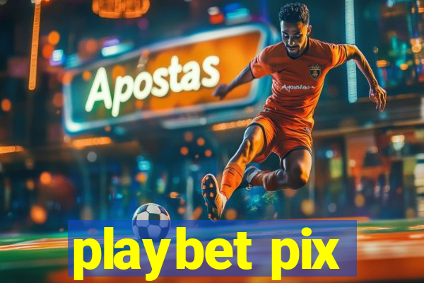 playbet pix