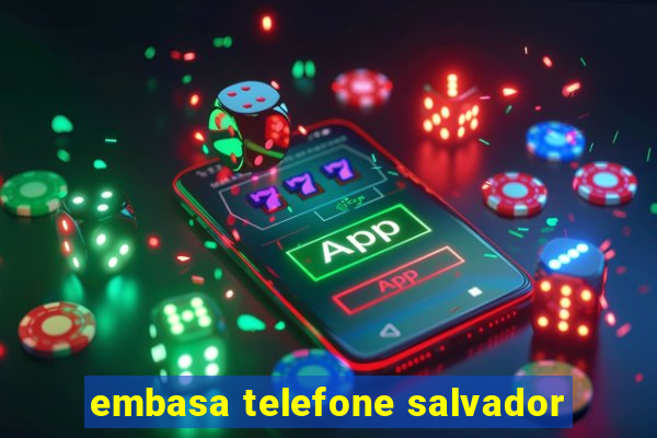 embasa telefone salvador