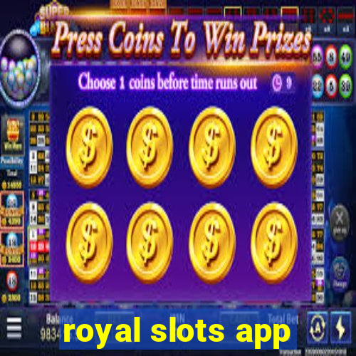 royal slots app