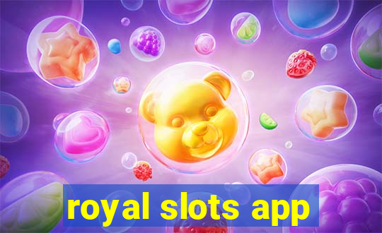 royal slots app