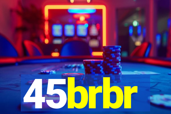 45brbr