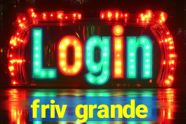 friv grande
