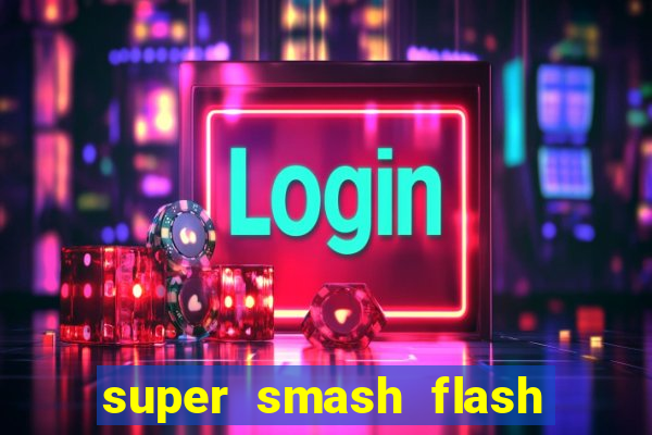 super smash flash 2 360