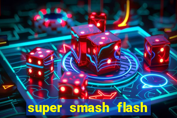 super smash flash 2 360
