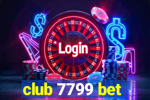 club 7799 bet
