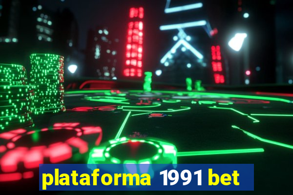 plataforma 1991 bet