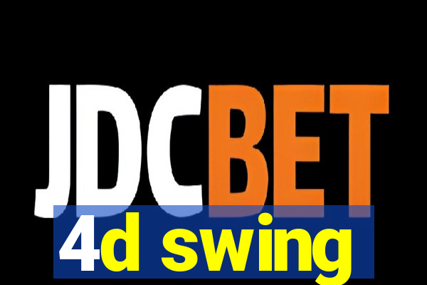 4d swing