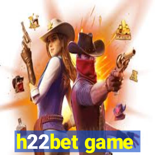 h22bet game