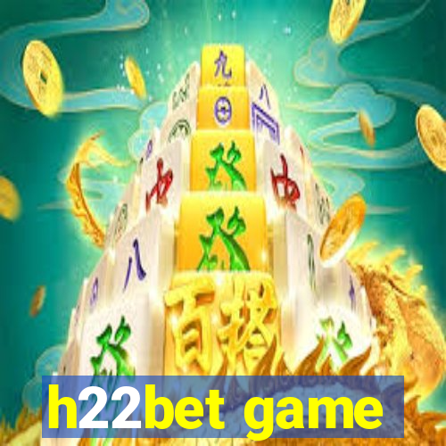 h22bet game