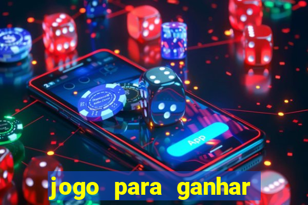 jogo para ganhar dinheiro sem pagar