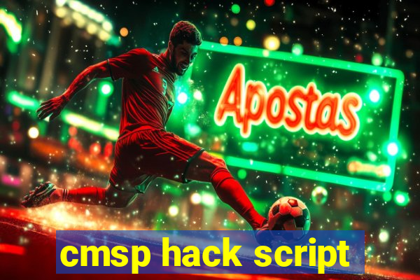 cmsp hack script