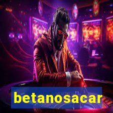 betanosacar