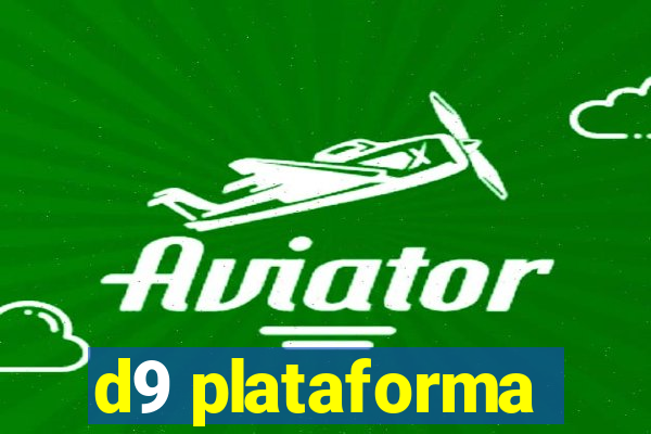 d9 plataforma