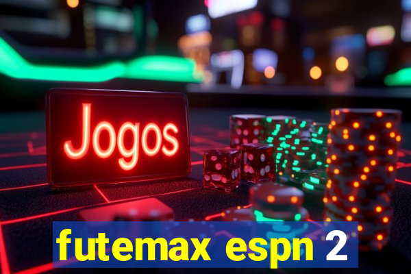futemax espn 2