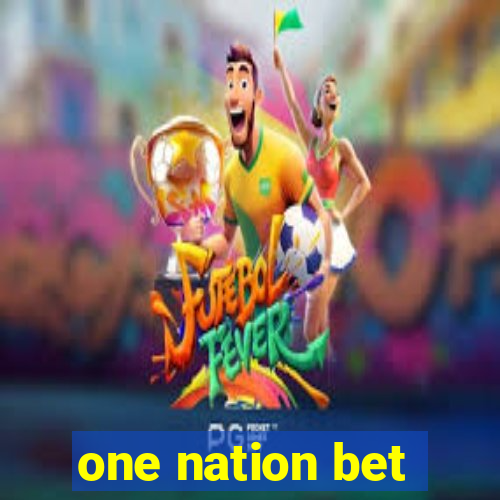 one nation bet