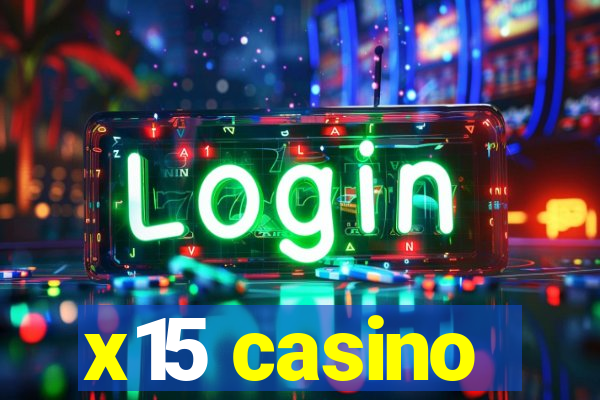 x15 casino