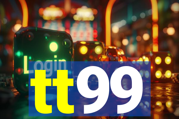 tt99