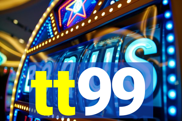 tt99