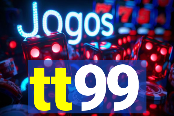 tt99