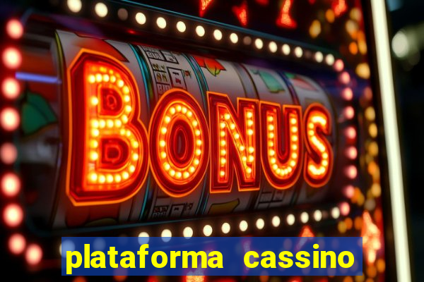 plataforma cassino que paga no cadastro