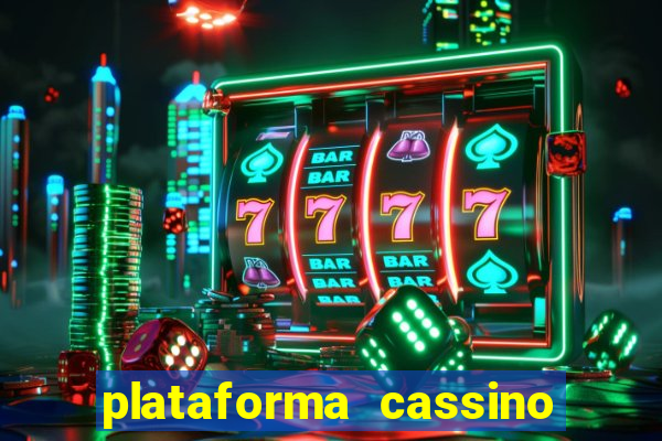 plataforma cassino que paga no cadastro