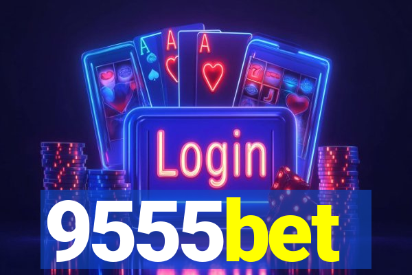 9555bet