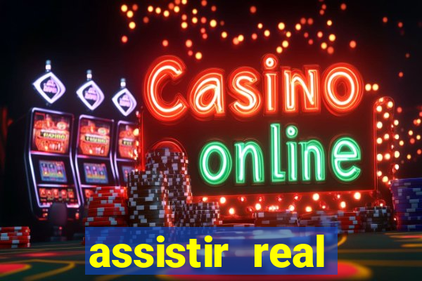 assistir real madrid ao vivo online grátis multicanais